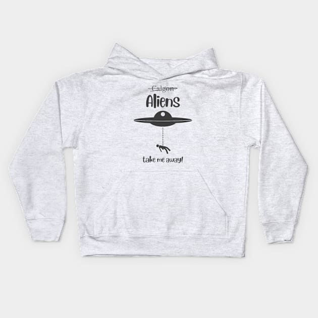 Aliens take me away! Kids Hoodie by Pieces Of Em